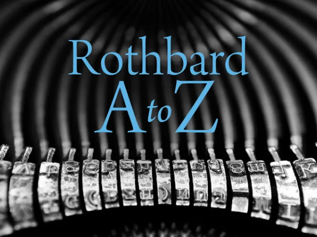 Rothbard A to Z